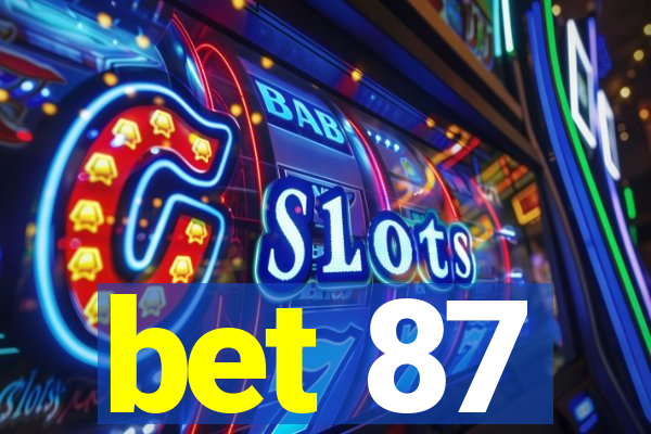 bet 87